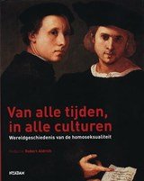 Van alle tijden, in alle culturen - wereldgeschiedenis van de homoseksualiteit