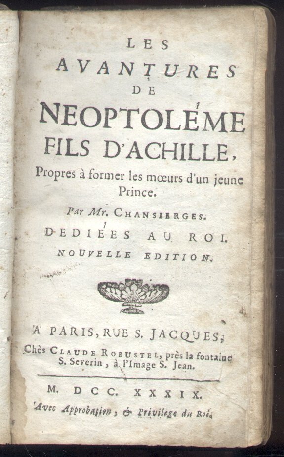 Chansierges, Monsieur - Les avantures de Neoptoléme fils d'Achile (Propes à former les moeurs d'un jeune Prince)