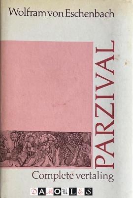 Wolfram von Eschenbach - Parzival. Complete vertaling