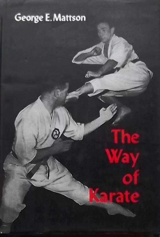 Mattson, George E. - The way of Karate