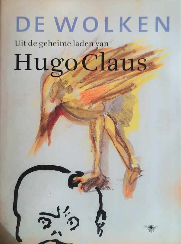 CLAUS Hugo, SCHAEVERS Mark (samenstelling) - De Wolken. Uit de geheime laden van Hugo Claus