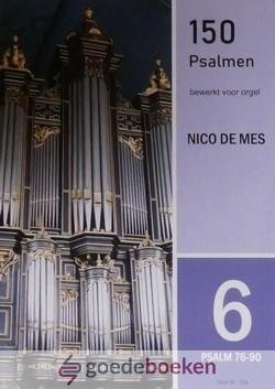 Mes, Nico de - 150 psalmen bewerkt voor orgel, deel 6 *nieuw* --- Psalm 76-90