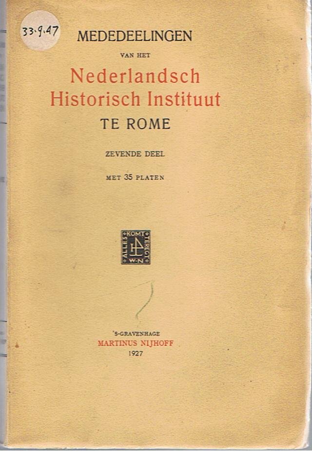 redactie - Mededeelingen van het Nederlandsch Historisch Instituut te Rome - zevende deel - met 35 platen