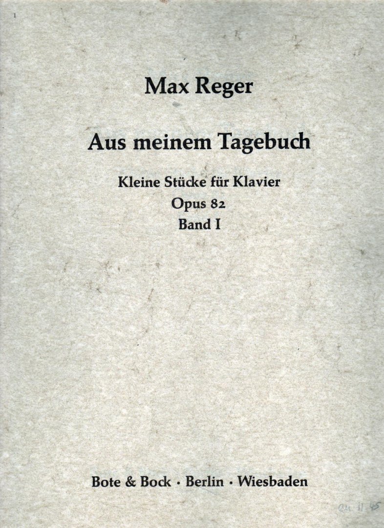 reger max - Kleine Stucke fur Klavier Opus 82 Band I