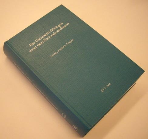 BECKER, HEINRICH; DAHMS, HANS-JOACHIM; WEGELER, CORNELIA. - Die Universitat Gottingen Unter Dem Nationalsozialismus