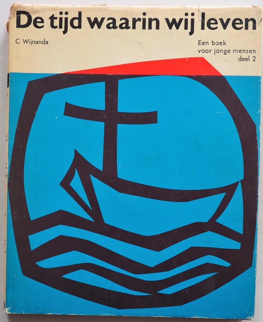 Wijnanda C - De tijd waarin wij leven Een boek voor jonge mensen deel 2