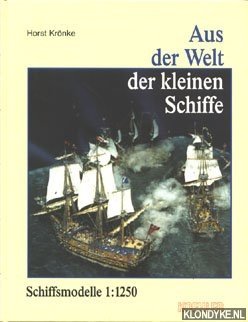 Krönke, Horst - Aus der Welt der kleinen Schiffe. Schiffsmodelle 1:1250