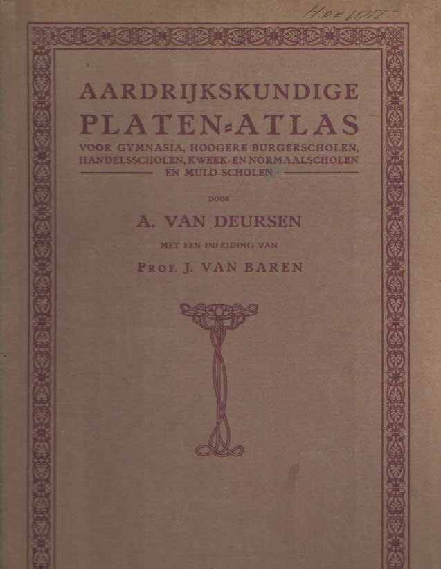 Deursen, A. van - Aardrijkskundige Platen-Atlas - voor Gymnasia, Hoogere Burgerscholen, Handelsscholen, Kweek- en Normaalscholen en M.U.L.O-scholen