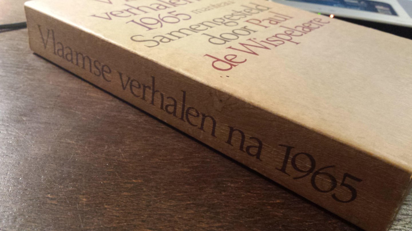 Wispelaere de, Paul - Vlaamse verhalen na 1965 / druk 1