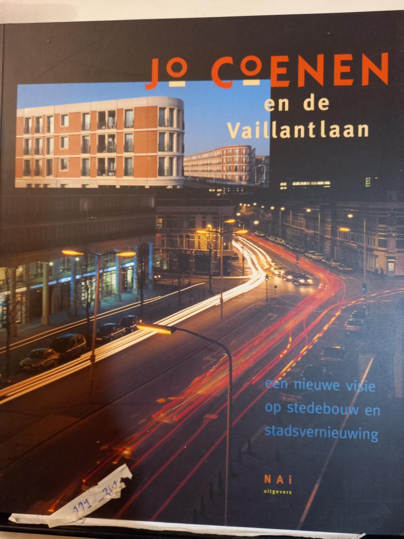 Ravestein, Albert en Knijnenburg, Karin. - Jo Coenen en de Vaillantlaan. Een nieuwe visie op stedebouw en stadsvernieuwing. With English summary