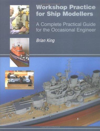 King, Brian - Workshop Practice for Ship Modellers