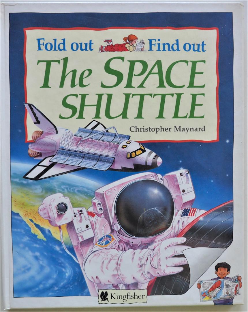 Maynard Christopher; Illustrator : Forsey, Chris; e.a. - Fold out Find out. The Space Shuttle