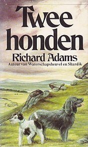 Richard Adams - Twee honden