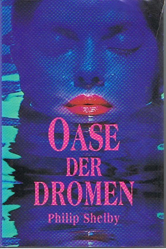 Shelby, Philip - Oase der dromen