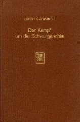 Schwinge, Erich. - Der Kampf um die Schwurgerichte bis zur Frankfurter Nationalversammlung.