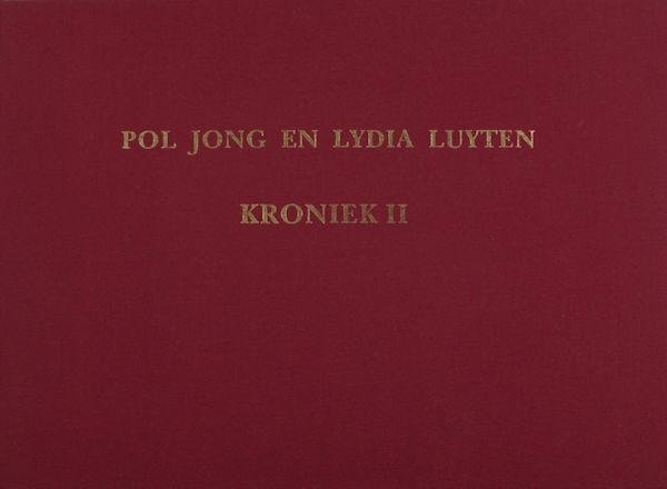Jong, Pol de & Lydia Luyten. - Kroniek II.