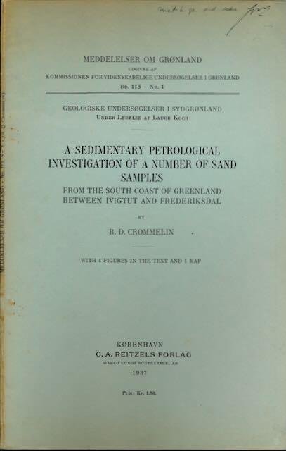 Crommelin, R.D. - A Sedimentary Petrological Investigation of a Number of Sand Samples: From the south coast of Greenland between Ivigtut and Frederiksdal.