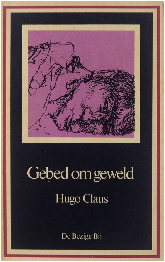 CLAUS, Hugo. - Gebed om geweld