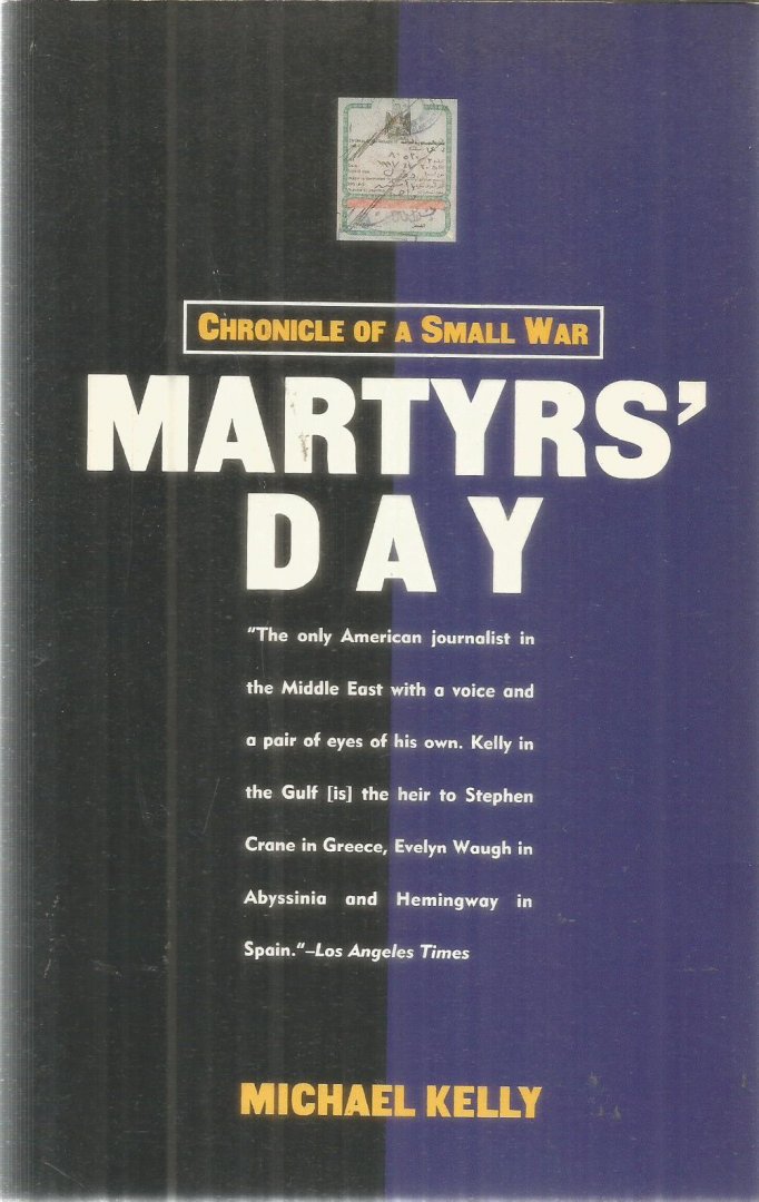 Kelly, Michael - Martyrs' Day - Chronicle of a small war