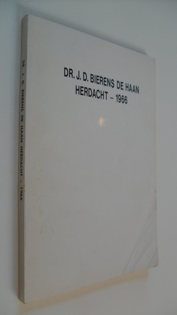 Kruidhof - van der Bend- Bierens de Haan - Kuypers - Dr.J.D.Bieren de Haan herdacht 1966  (lezingen gehouden okt.1966)