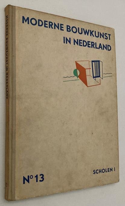 Berlage, H.P., e.a., red., - Moderne bouwkunst in Nederland. No. 13. Scholen I