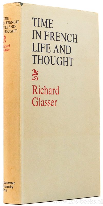 GLASSER, R. - Time in French life and thought. Translated by C.G. Pearson.