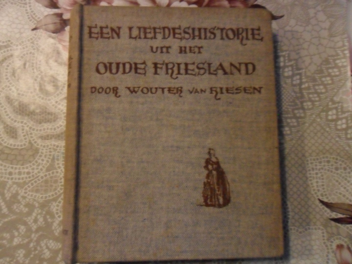 Riesen van Wouter - Een liefdeshistorie uit het Oude Friesland