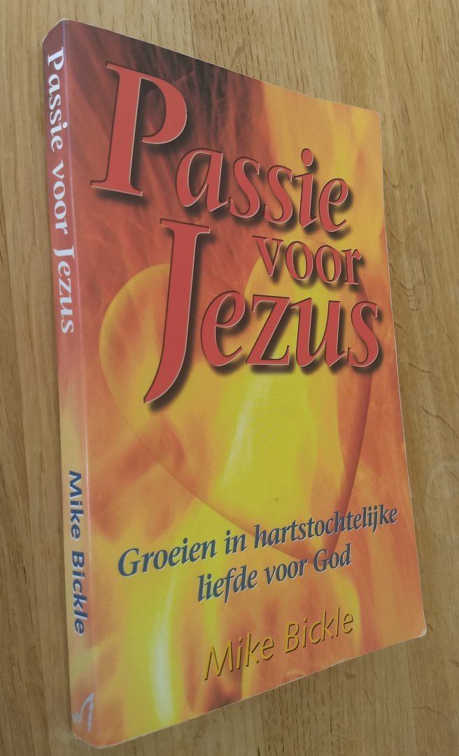 Bickle, M. - PASSIE VOOR JEZUS