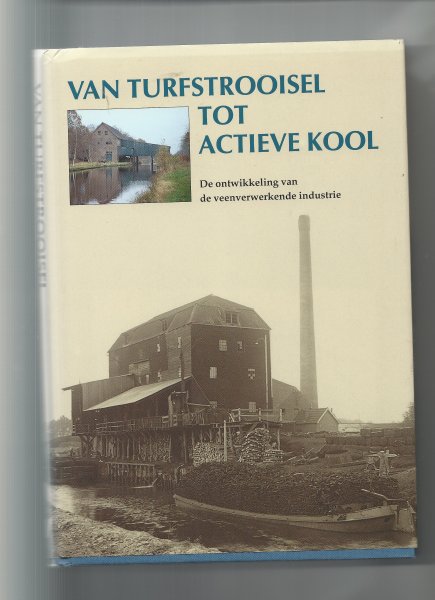 Gerding e.a. redactie - van turfstrooisel tot actieve kool
