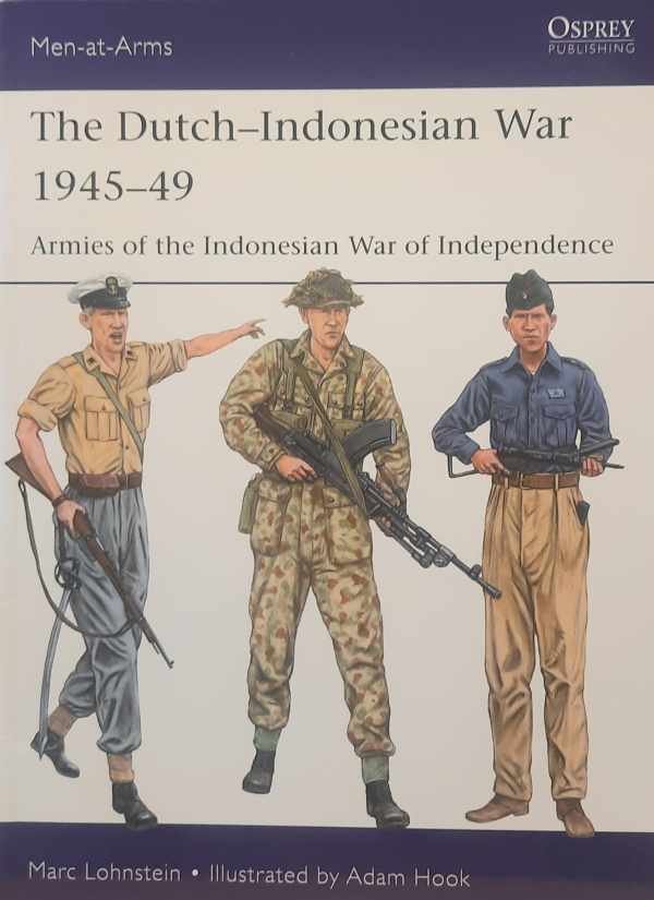 LOHNSTEIN Marc - The Dutch–Indonesian War 1945–49 - Armies of the Indonesian War of Independence