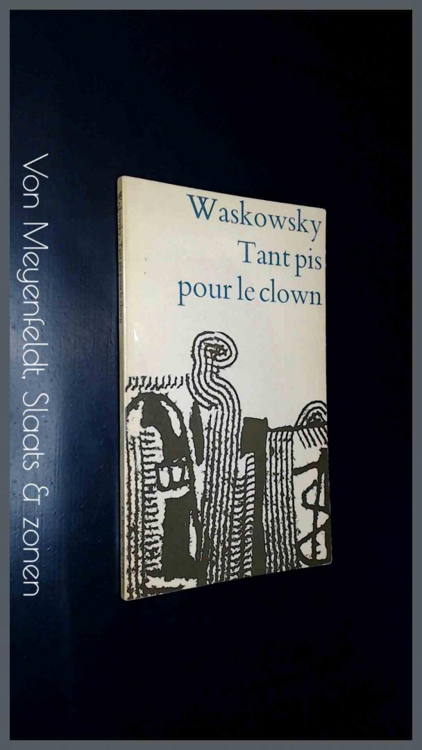 Waskowsky, Riekus - Tant pis pour le clown