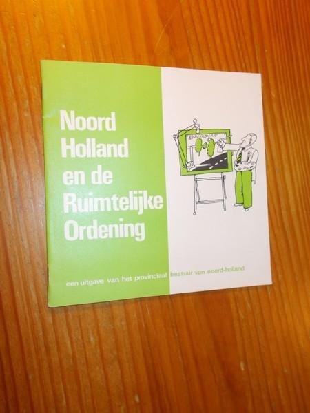 red. - Noord-Holland en de ruimtelijke ordening.