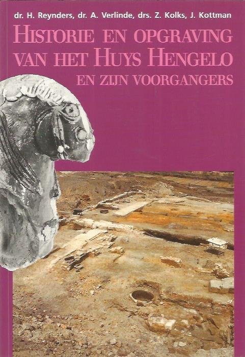 H. Reynders - Historie en Opgraving van het Huys Hengelo en zijn voorgangers