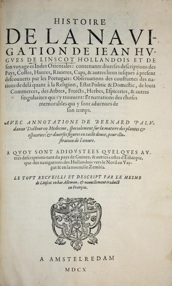 Linschoten, Jan Huygen van - Histoire de la navigation de Jean Hugues de Linscot Hollandois et de son voyage es Indes Orientales