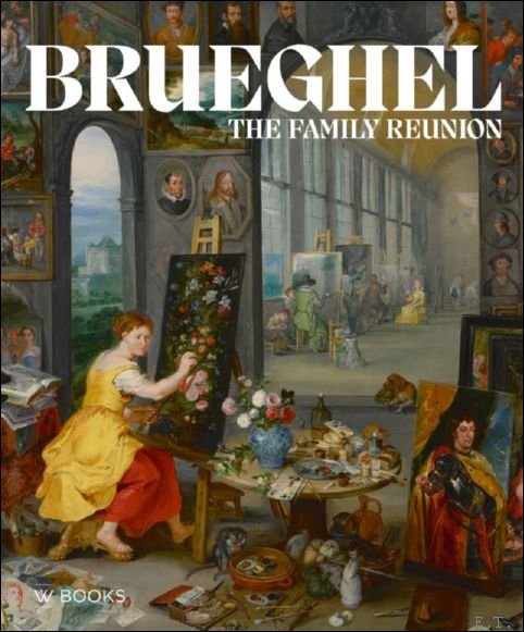 Nadia Groeneveld-Baadj e.a - Brueghel: the family reunion.