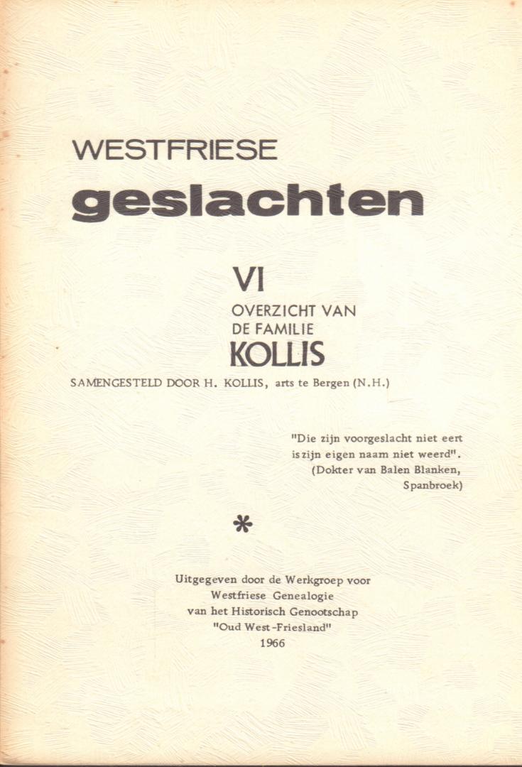 Kollis, H. (arts te Bergen N.H.) - Westfriese Geslachten VI , Overzicht van de Familie Kollis, 28 pag. kleine, geniete softcover, goede staat