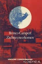 Campert, Remco - Zachtjes neerkomen