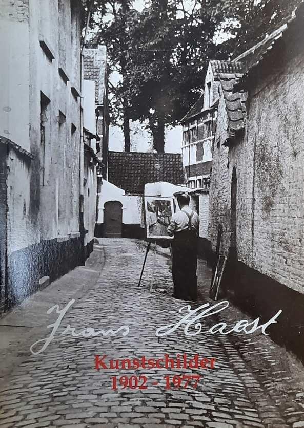 HAEST Lamberta - Frans Haest. Kunstschilder te Antwerpen 1902-1977.
