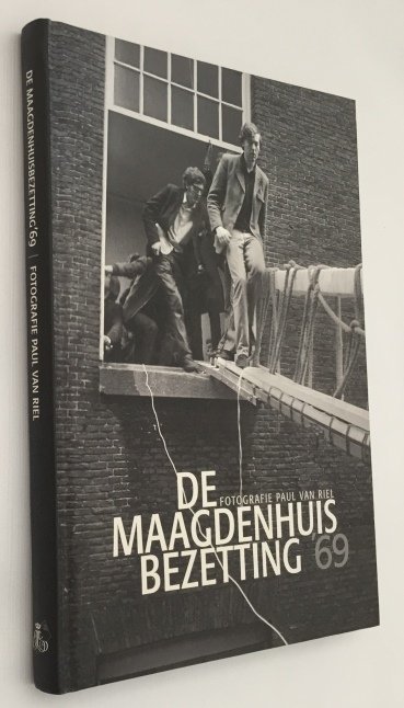 Riel, Paul van, fotografie, Annemarie de Wildt, tekst, - De Maagdenhuisbezetting '69