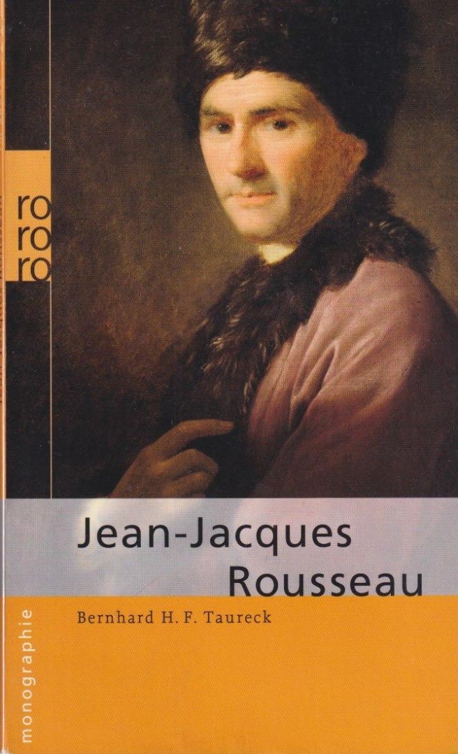 Taureck, Bernhard H.F. - Jean-Jacques Rousseau