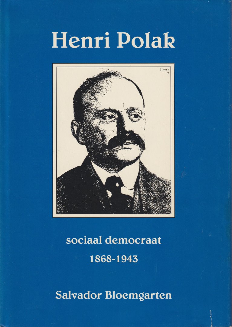 Bloemgarten, Salvador - Henri Polak - sociaal democraat - 1868-1943