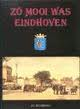  - Zó mooi was Eindhoven. Een fotobeeld van Klein-Eindhoven over de periode 1900-1940.