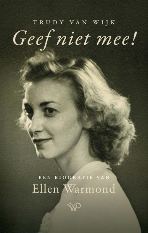 Trudy van Wijk - Geef niet mee!