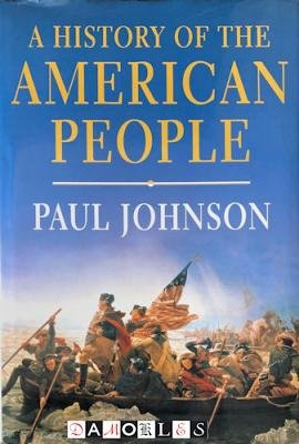 Paul Johnson - A History of the American People