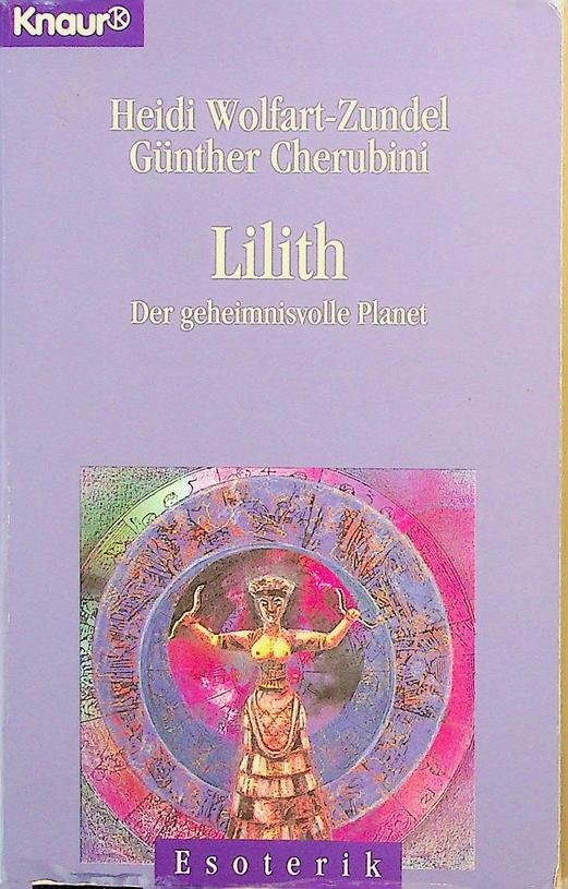 Wolfart-Zundel, Heidi / Günther Cherubini - Lilith. Der geheimnisvolle Planet