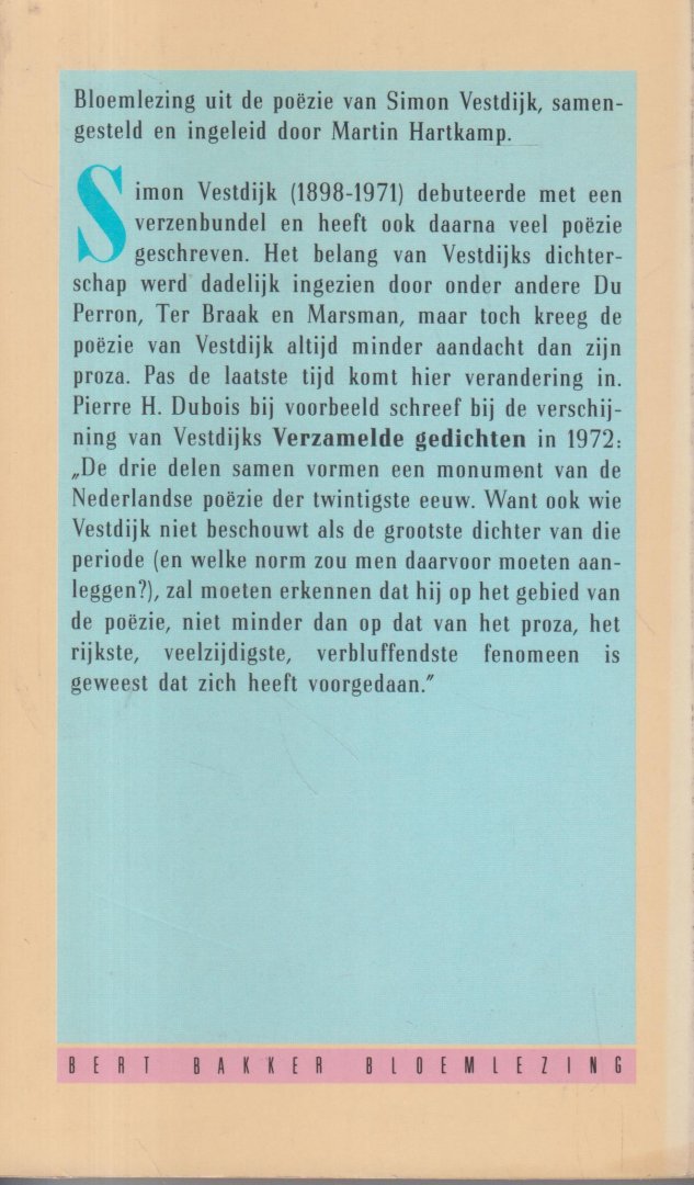 Vestdijk (Harlingen, 17 oktober 1898 - Utrecht, 23 maart 1971), Simon - Wanneer mijn vader sterft, laat mij dan staan - Een bloemlezing uit zijn gedichten, samengesteld en ingeleid door Martin Hartkamp