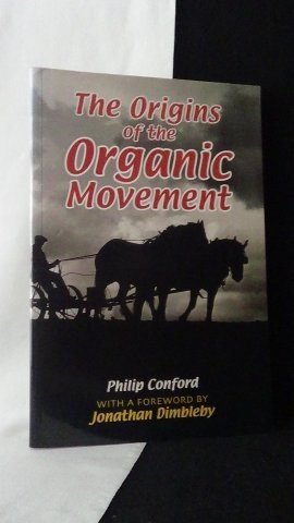 Conford, Philip, - The origins of the organic movement.