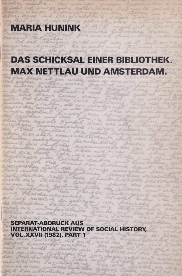 Hunink, Maria - Das Schicksal einer Bibliothek. Max Nettlau und Amsterdam