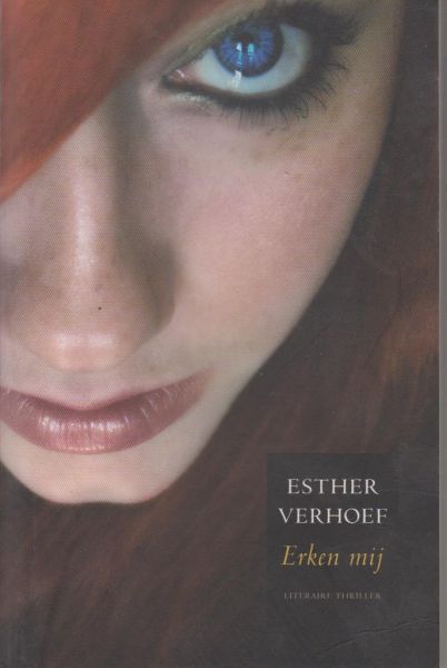 Verhoef (Esther Verhallen - 's-Hertogenbosch, 27 september 1968), Esther - Erken mij