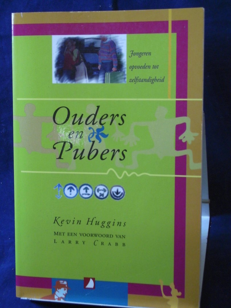 Huggins, Kevin - Ouders en pubers / jongeren opvoeden tot zelfstandigheid